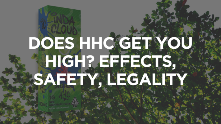 Does Hhc Get You High Effects, Safety, Legality