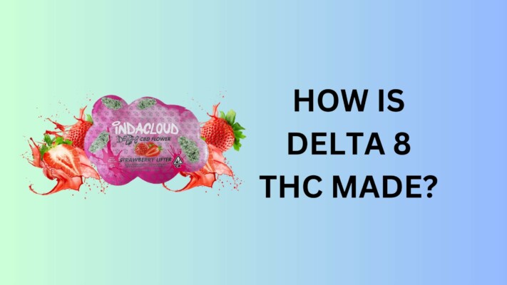 How Is Delta 8 Thc Made